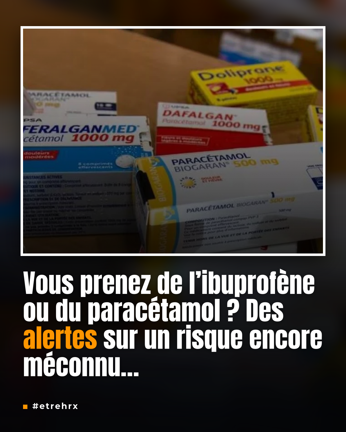 Ibuprofène et paracétamol, ces antidouleurs au cœur d’une menace mondiale pour la santé publique, ce qu’il faut savoir