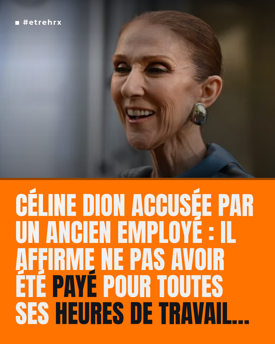 « Céline Dion m&rsquo;a engagé de façon inappropriée et illégale comme un employé exempté », la chanteuse ne lui aurait pas payé ses heures