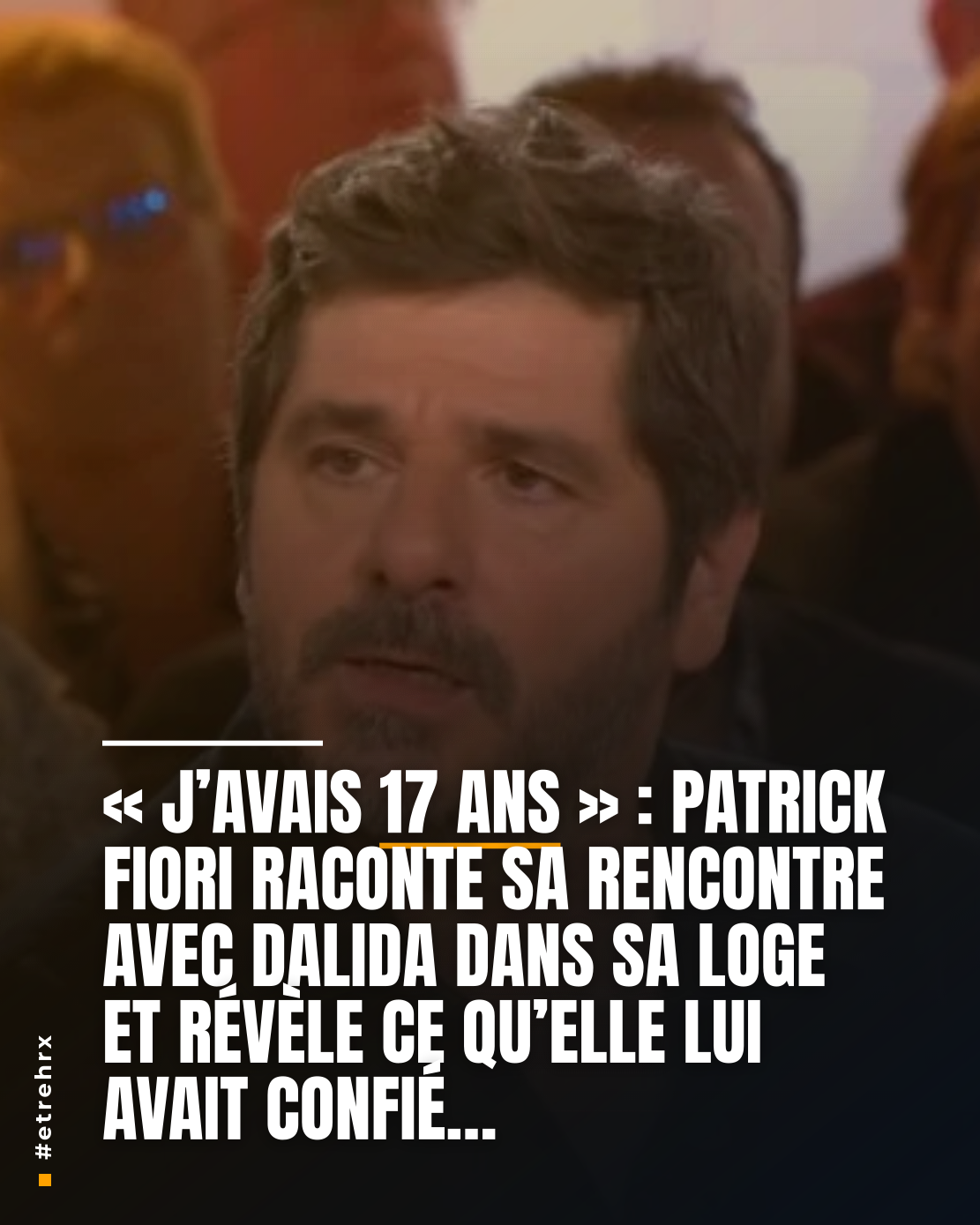37 ans plus jeune qu&rsquo;elle, Patrick Fiori balance sur Dalida : « J&rsquo;avais 17 ans, elle m&rsquo;a fait venir dans sa loge pour me dire de très jolies choses »