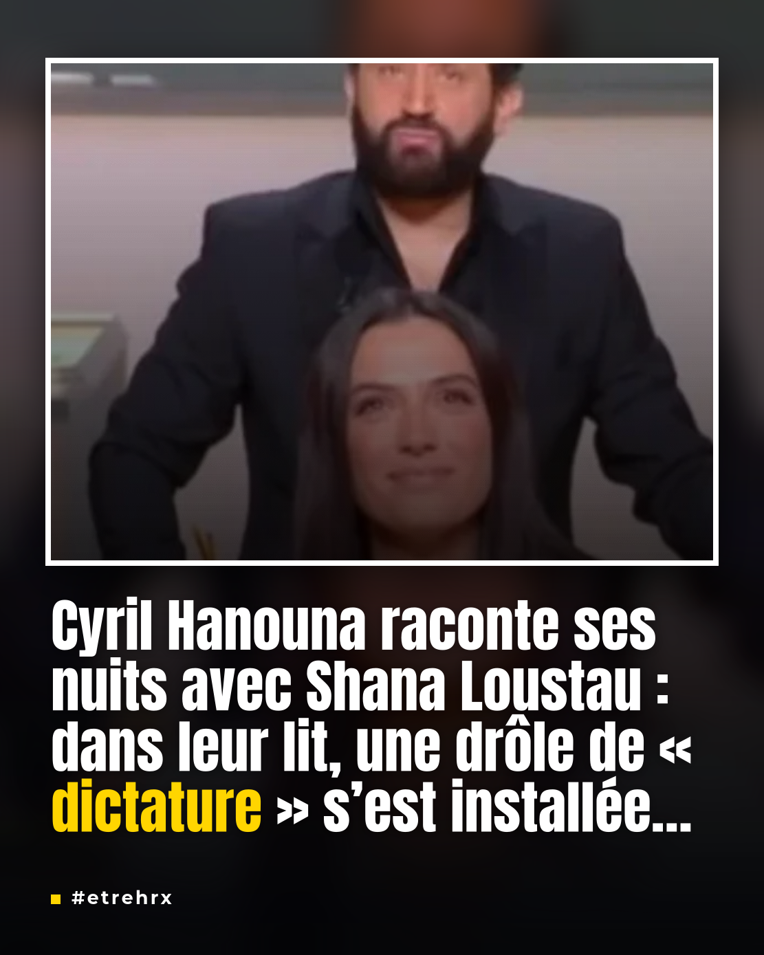 Cyril Hanouna révèle la « dictature » nocturne imposée par Shana Loustau
