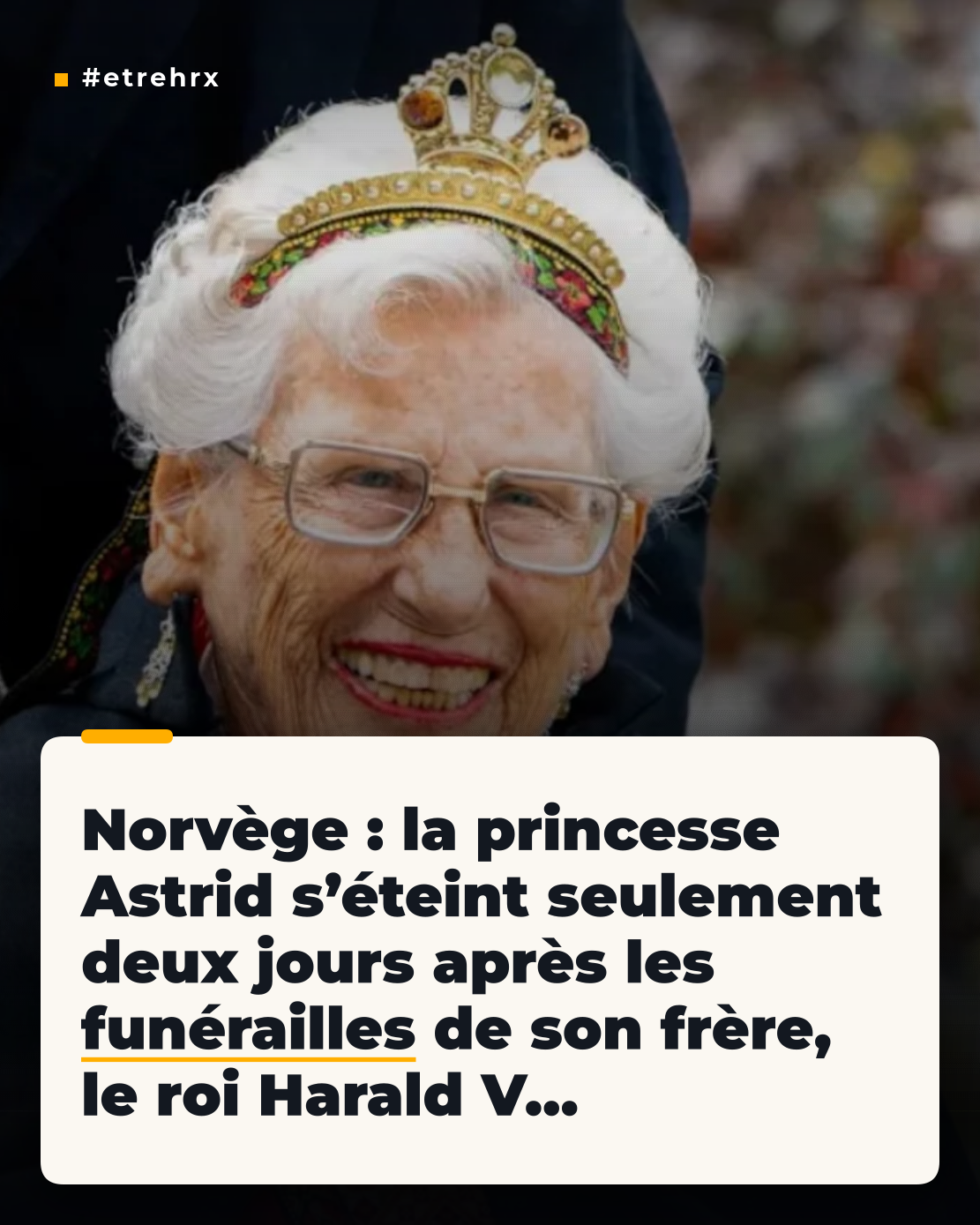 La princesse Astrid, sœur de Harald V de Norvège, décède 2 jours