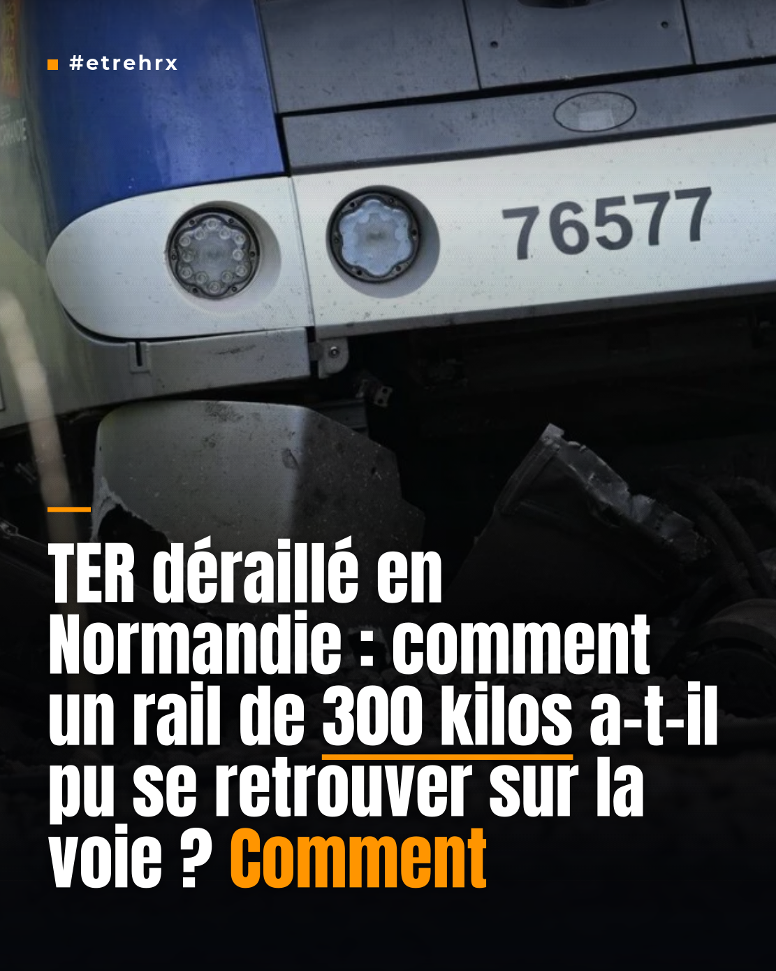 Déraillement du TER en Normandie : « Aucune piste écartée »… Comment