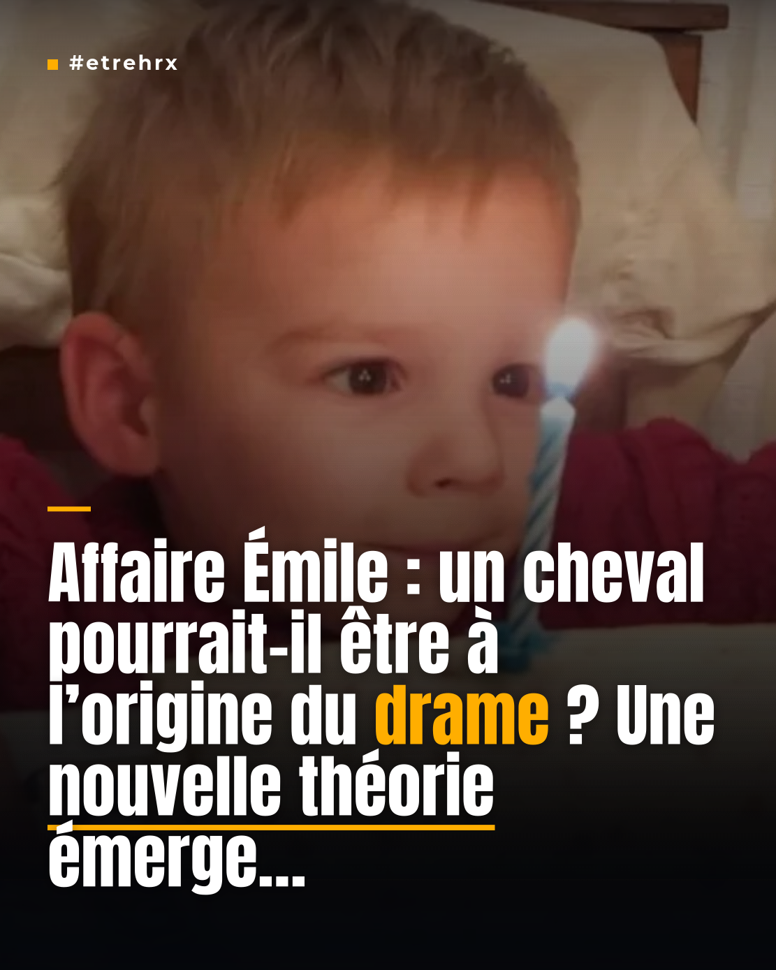 Décès d’Émile : le petit garçon finalement tué par un cheval ?