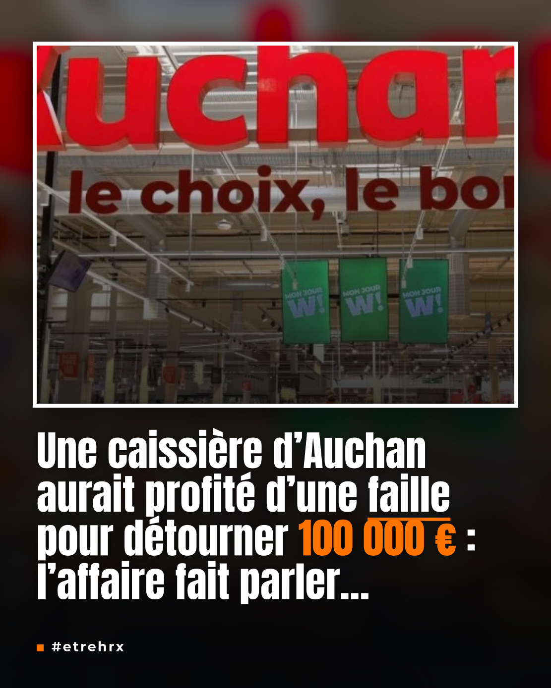 Une caissière chez Auchan profite d’une faille dans le système et met