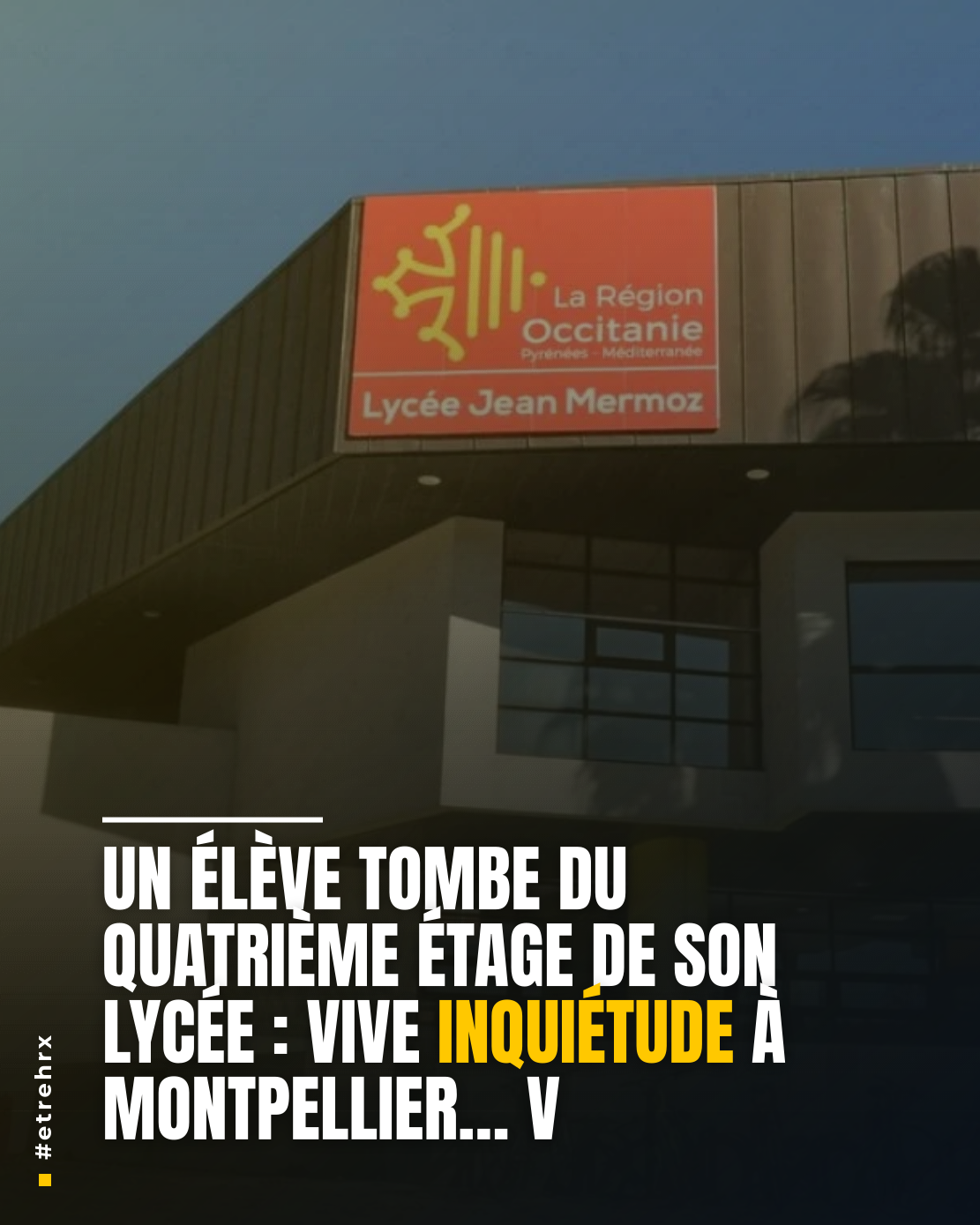 Un élève tombe du quatrième étage de son lycée à Montpellier, son