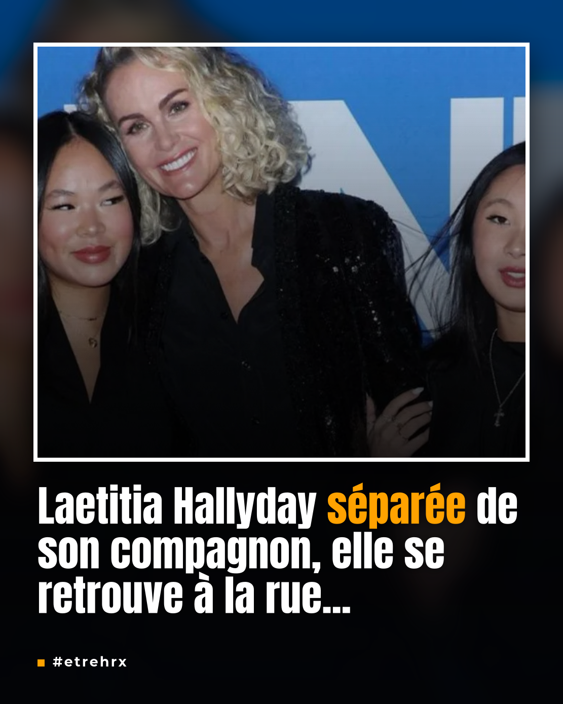 Laetitia Hallyday séparée de son compagnon et sans domicile fixe : la