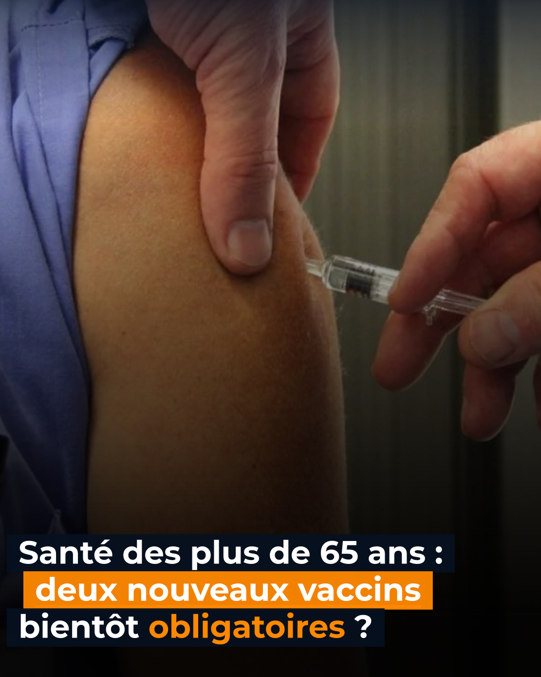 Santé des plus de 65 ans : deux nouveaux vaccins bientôt obligatoires