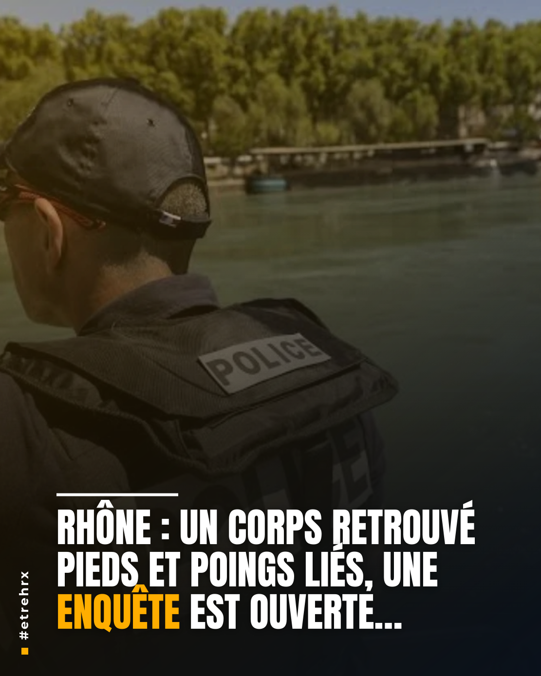 Le cadavre repêché dans le Rhône avait les pieds et poings liés
