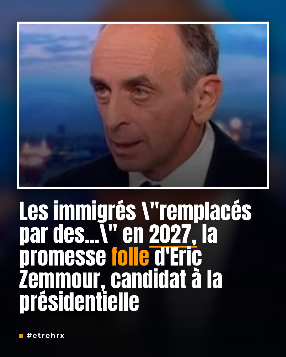 Les immigrés « remplacés par des robots » en 2027, la promesse