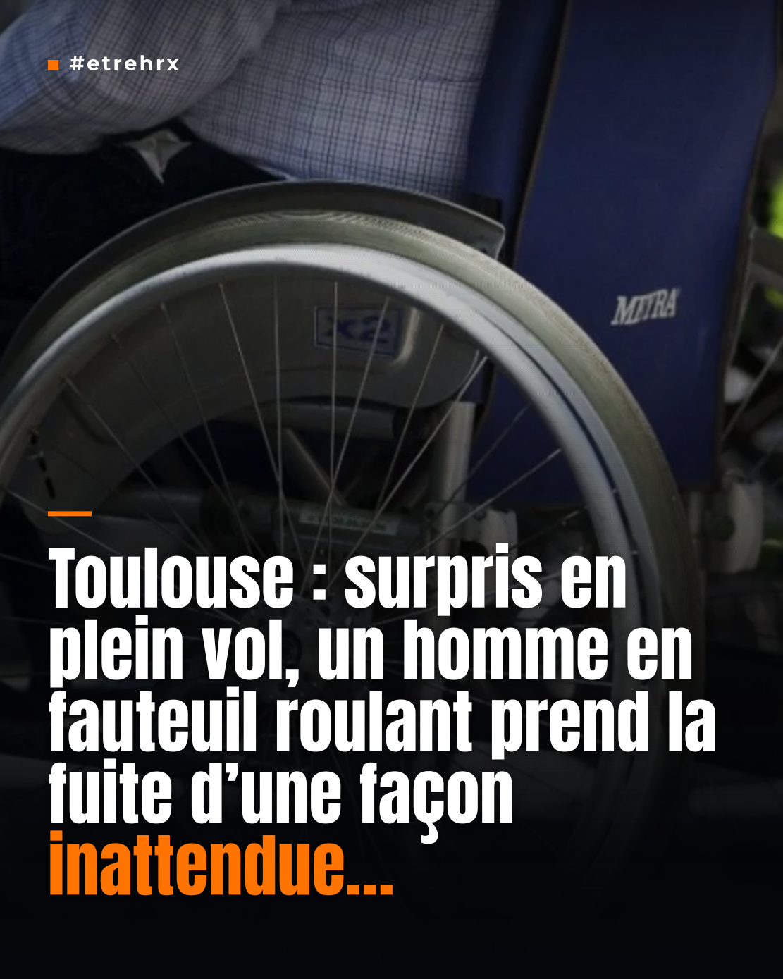 Toulouse : Surpris en train de voler, un homme en fauteuil roulant