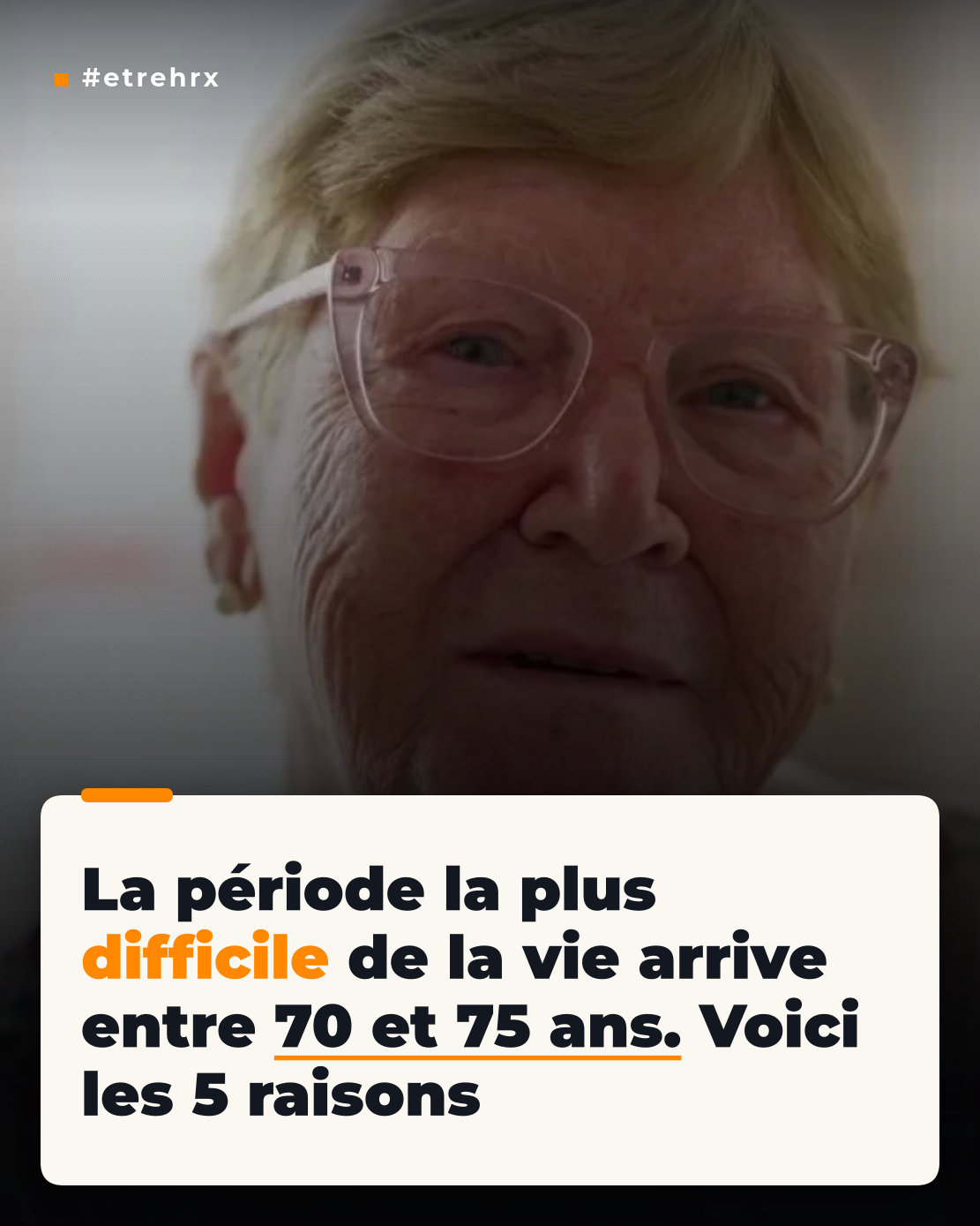 La période la plus difficile de la vie arrive entre 70 et