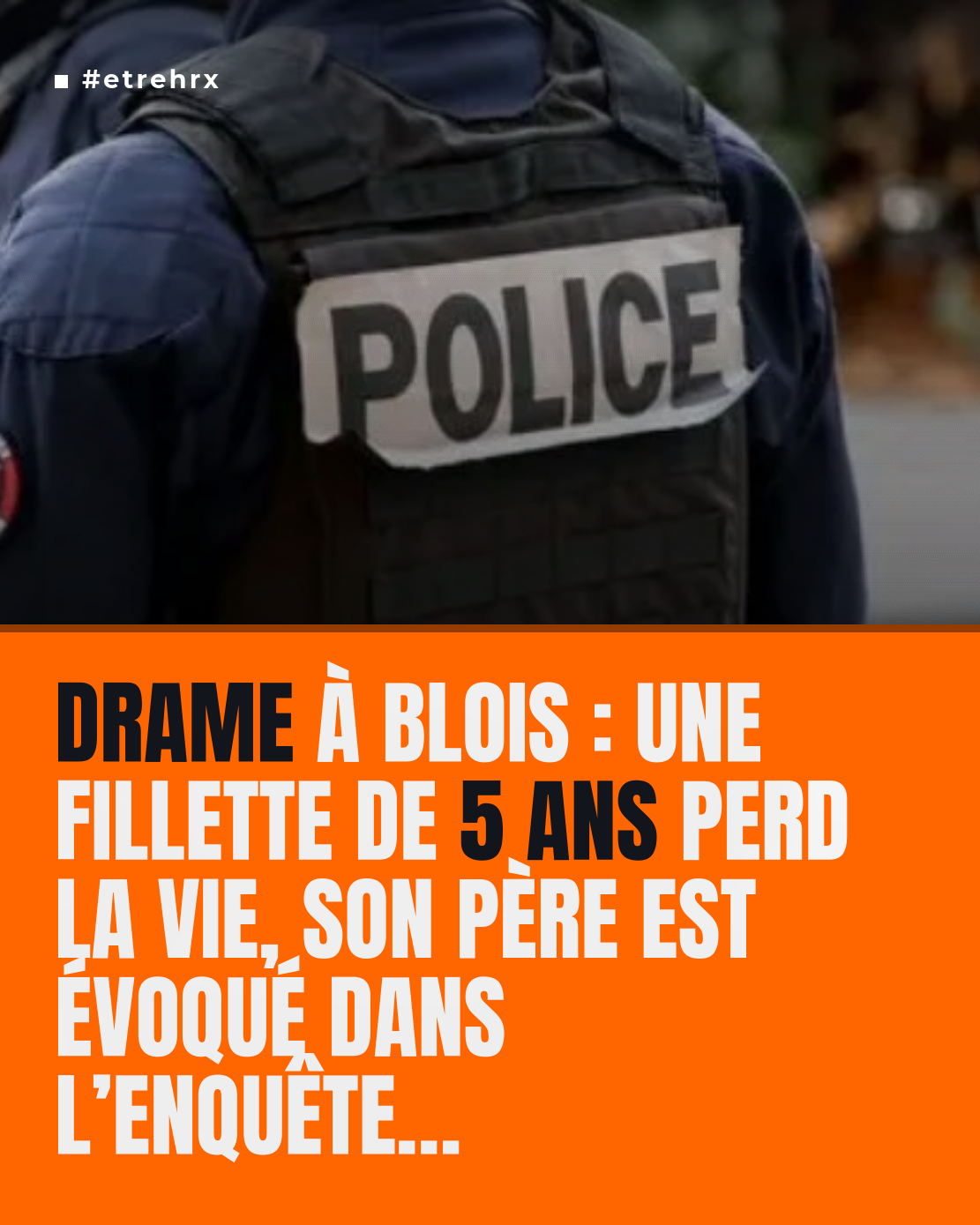 Une fillette de cinq ans retrouvée sans vie à Blois, « vraisemblablement