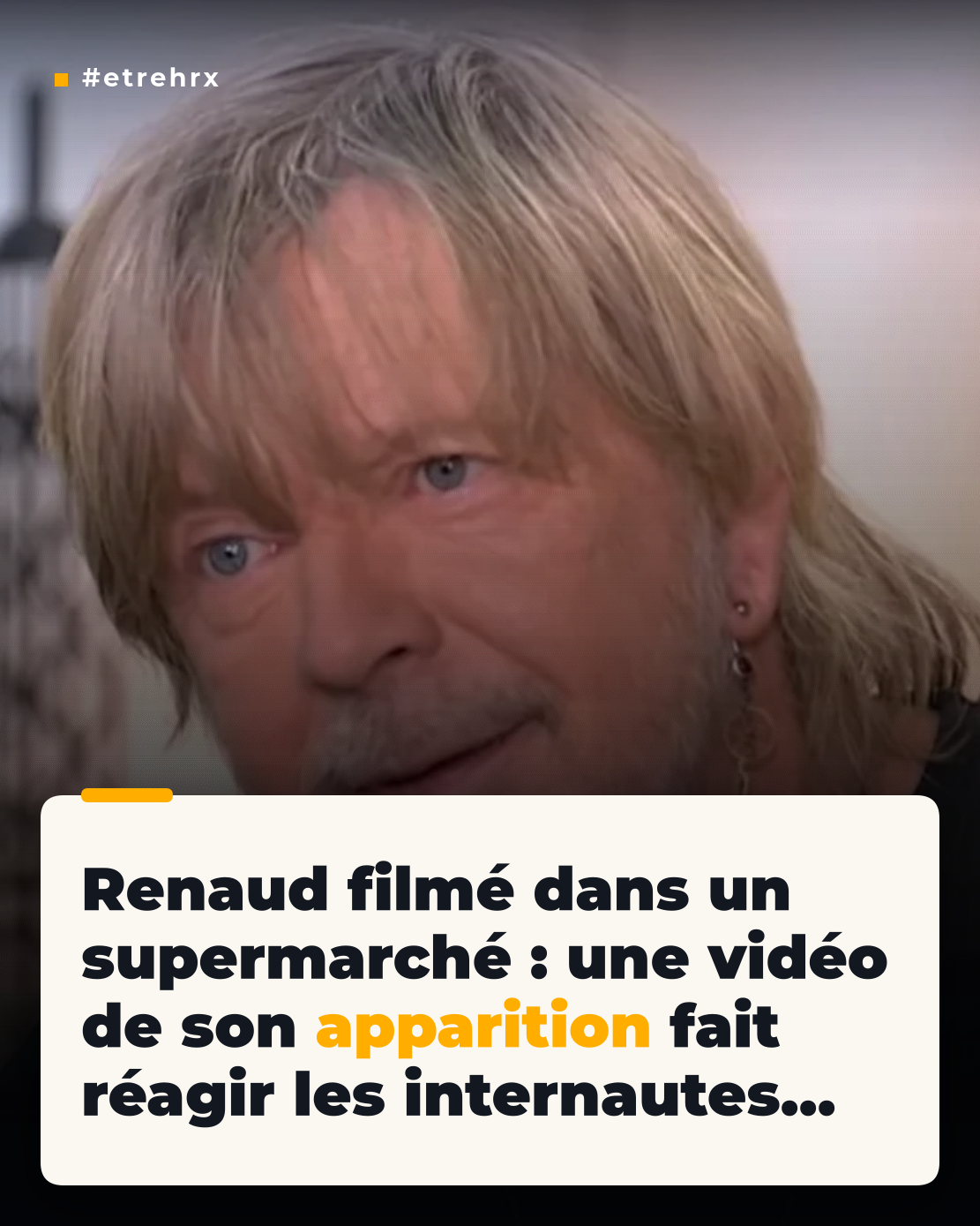 Renaud : le chanteur méconnaissable au supermarché, une vidéo choque les internautes