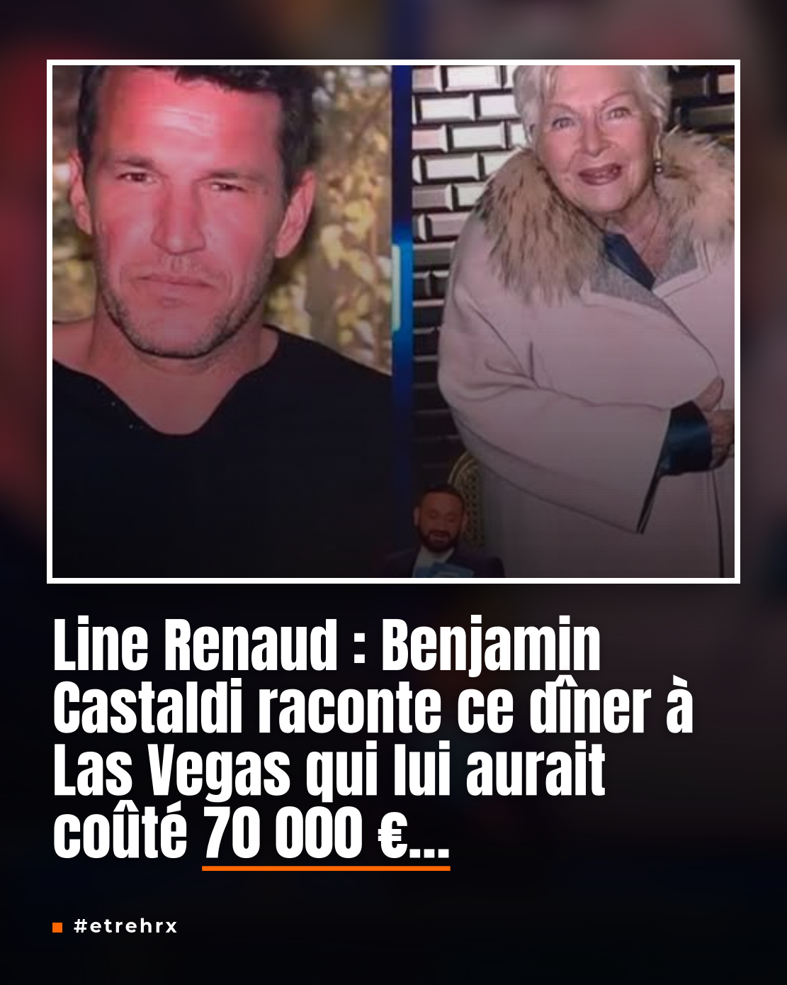 Line Renaud (98 ans) rincée par Benjamin Castaldi : ce dîner à
