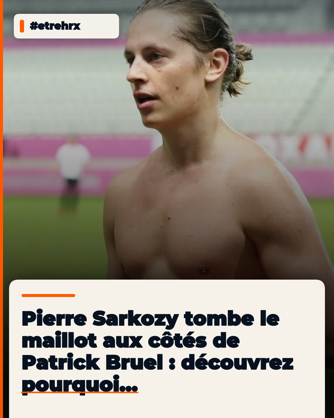 Pierre Sarkozy torse nu : au côté de Patrick Bruel, il tombe