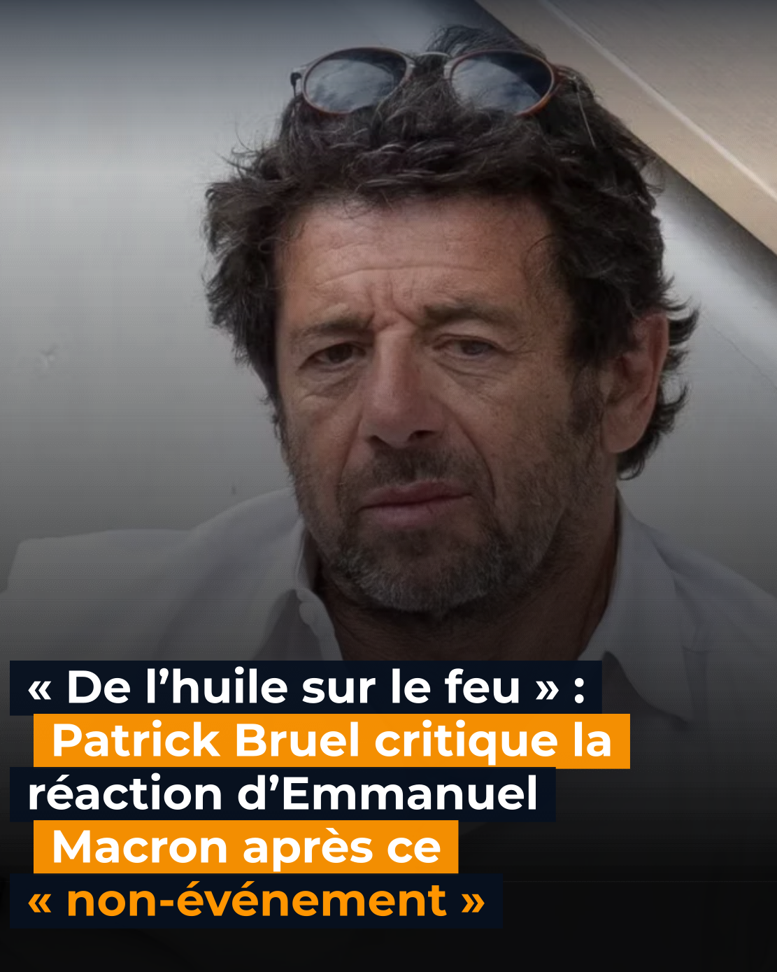 “De l’huile sur le feu” : Patrick Bruel brutalement honnête sur “l’attitude”