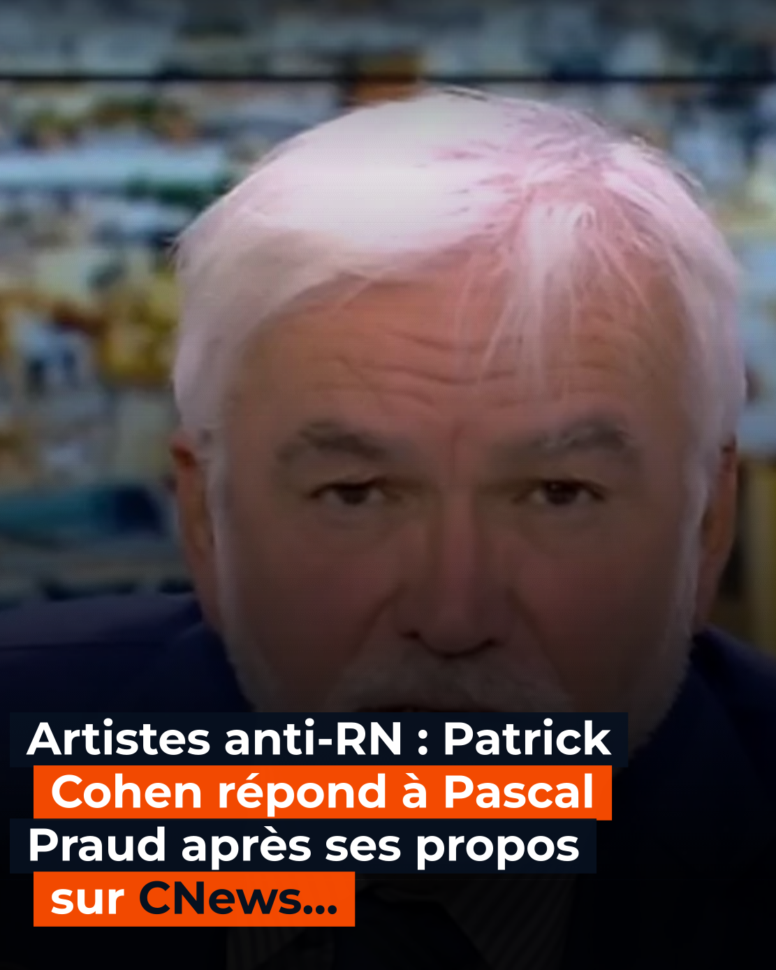 Pascal Praud veut traquer les artistes anti-RN, Patrick Cohen lui répond et
