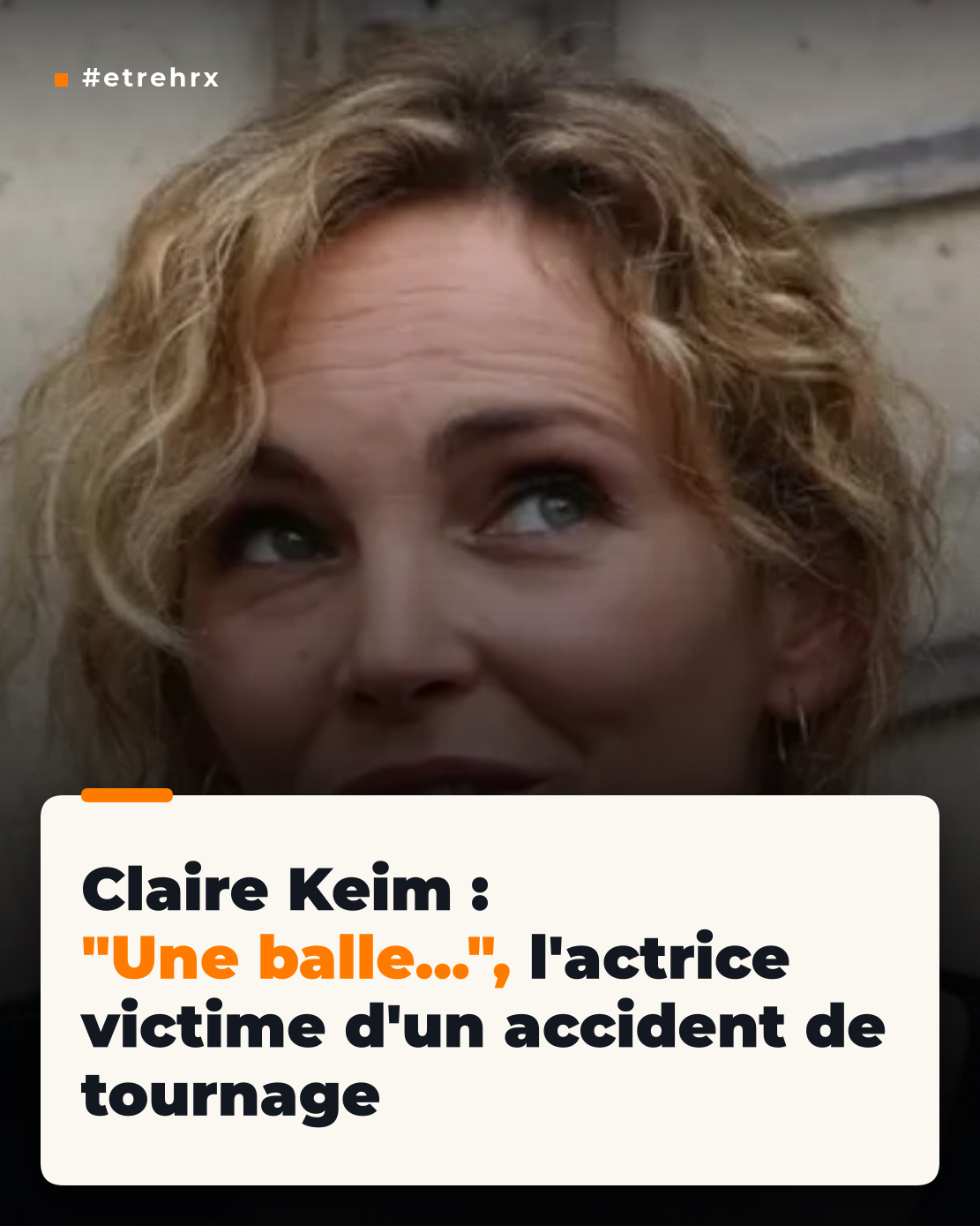Claire Keim : « Une balle… », l’actrice victime d’un accident de
