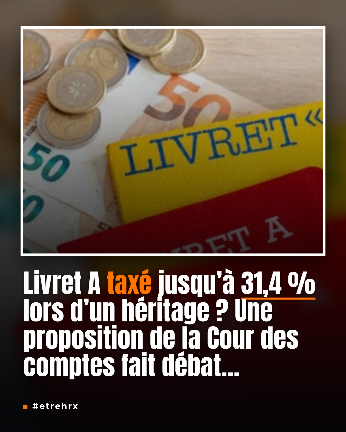 Livret A taxé jusqu’à 31,4 % et assurance-vie durcie ? Ce projet