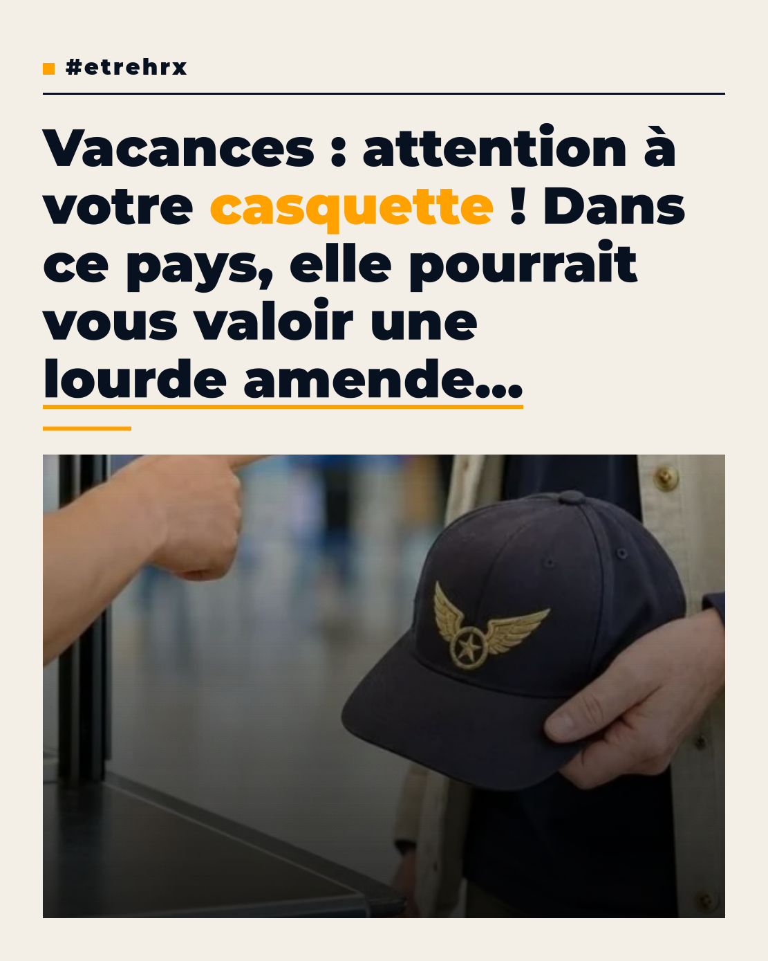 Vacances : dans ce pays, une simple casquette peut valoir une amende