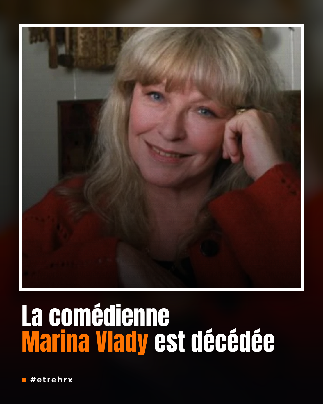 La comédienne Marina Vlady est décédée