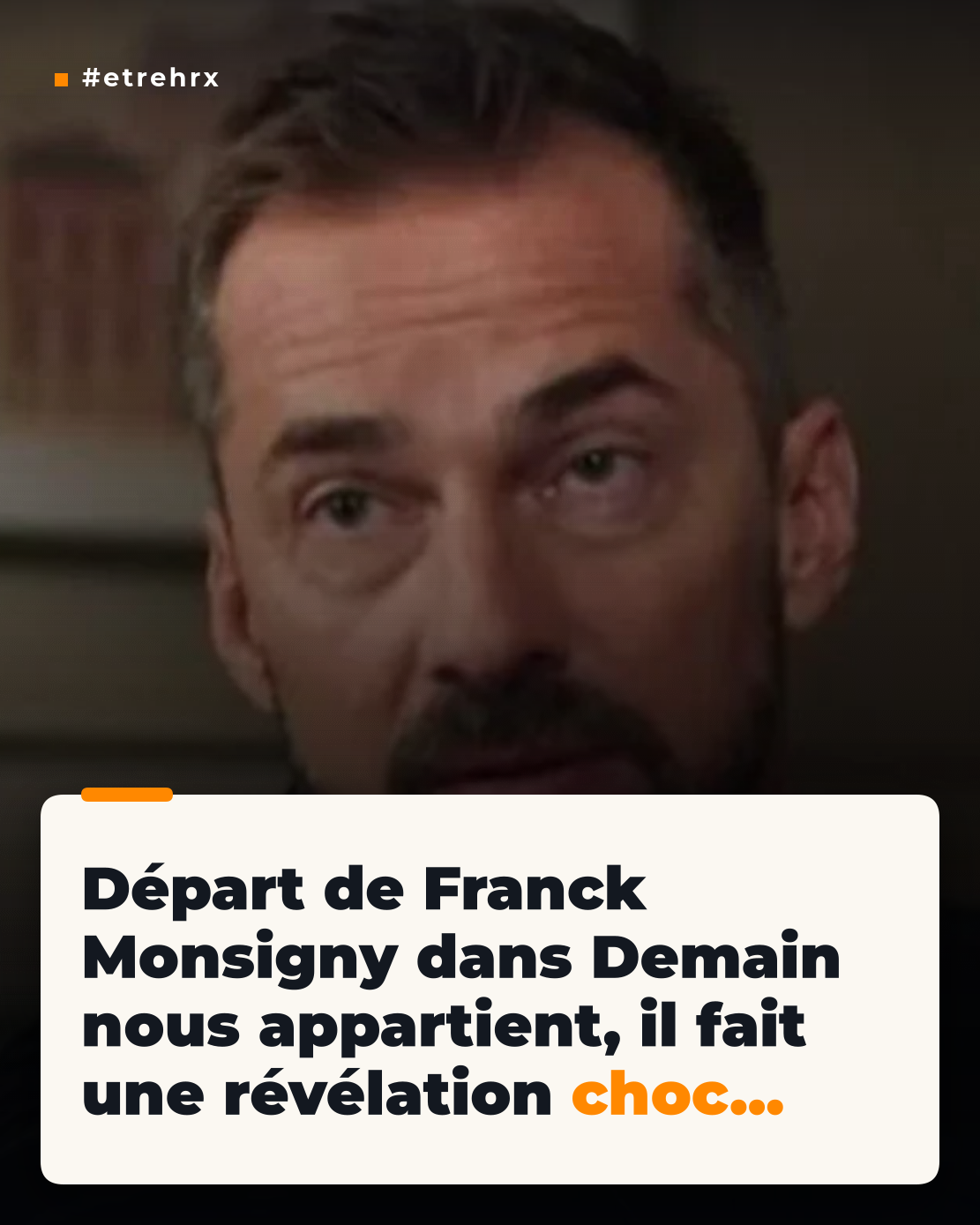 Départ de Franck Monsigny dans Demain nous appartient : un retour encore