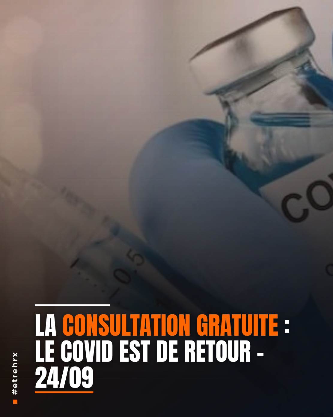 La consultation gratuite : Le Covid est de retour – 24/09