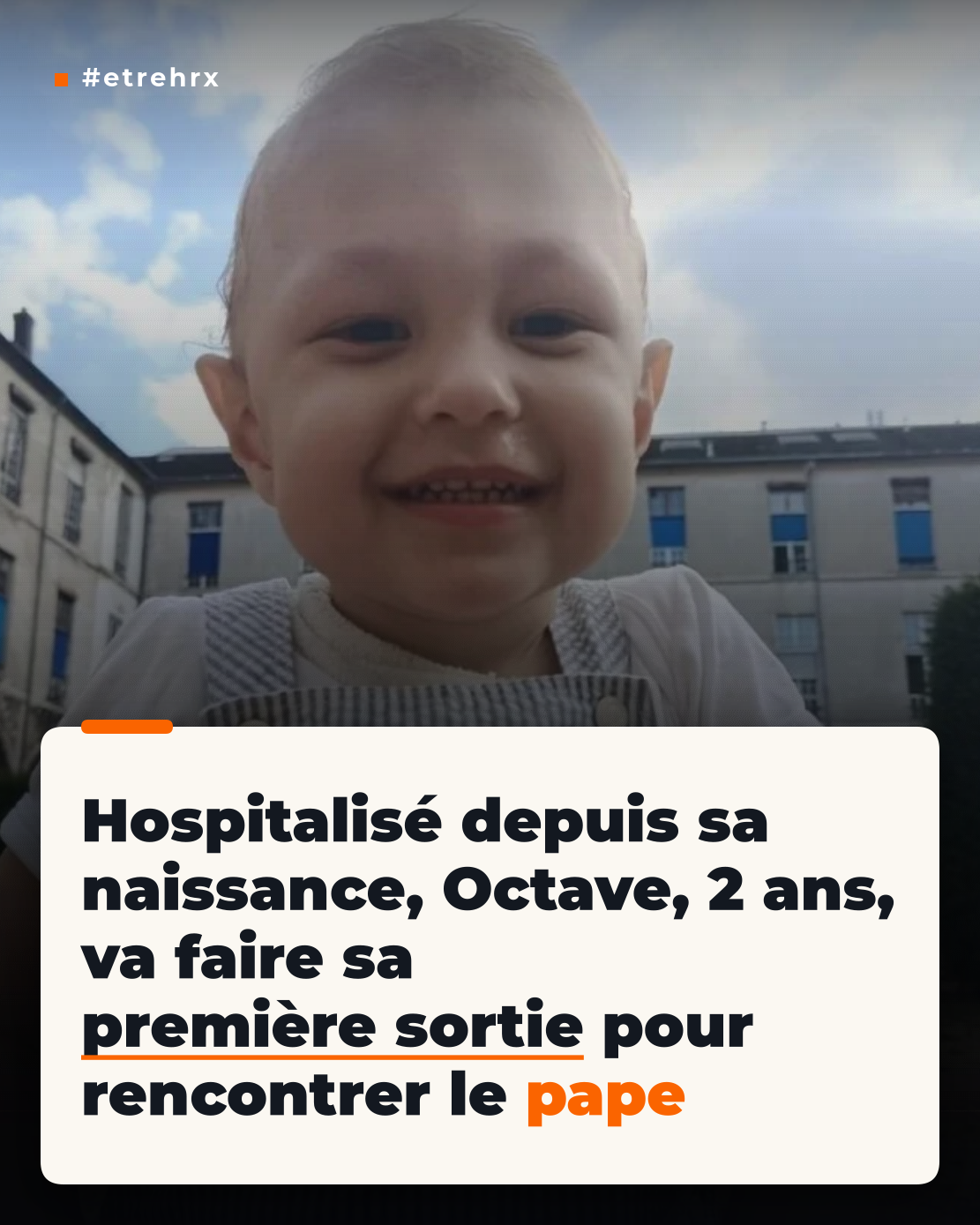 Hospitalisé depuis sa naissance, Octave, 2 ans, va faire sa première sortie