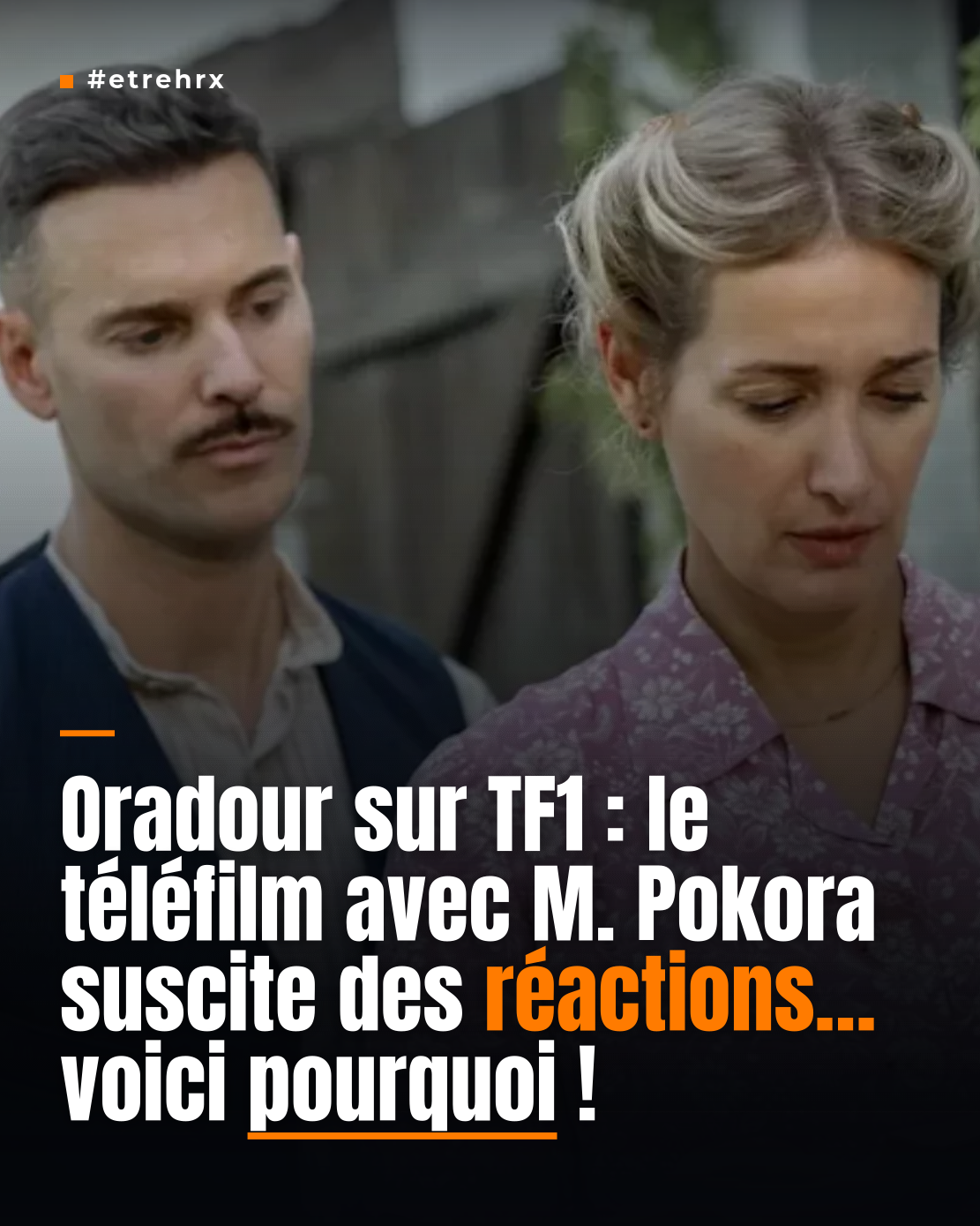 Oradour sur TF1 : pourquoi le téléfilm avec M. Pokora et Caroline