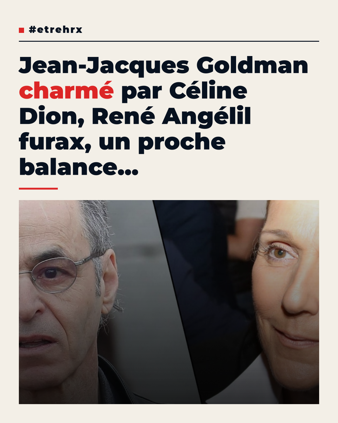 Jean-Jacques Goldman charmé par Céline Dion, René Angélil furax, un proche balance