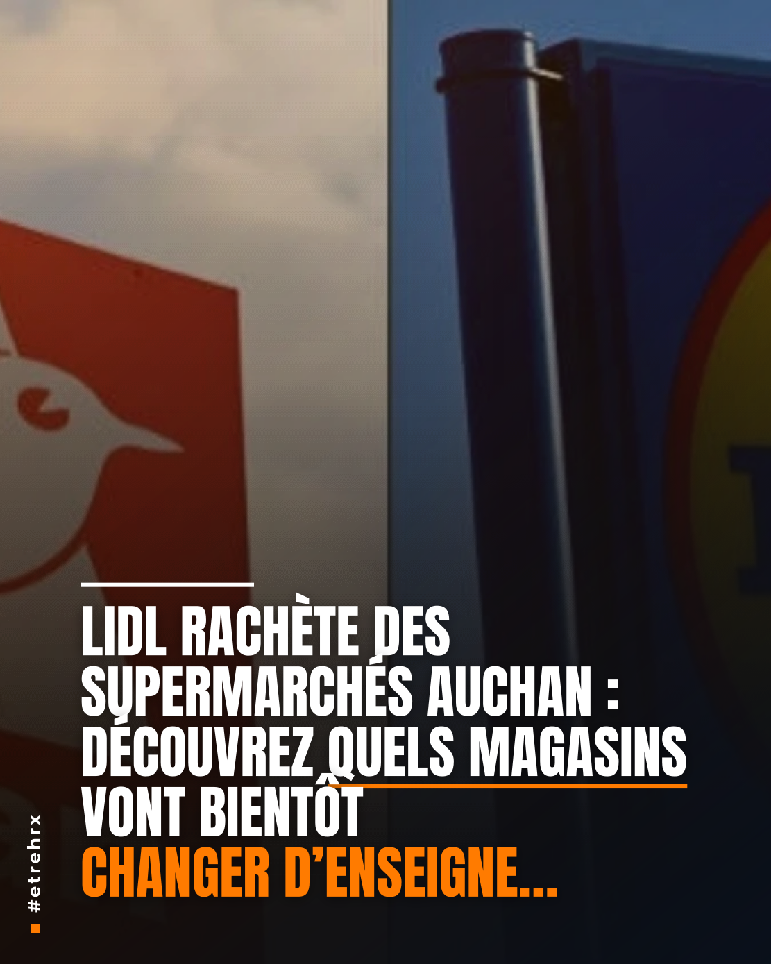 Lidl achète des supermarchés Auchan partout en France: voici la liste des
