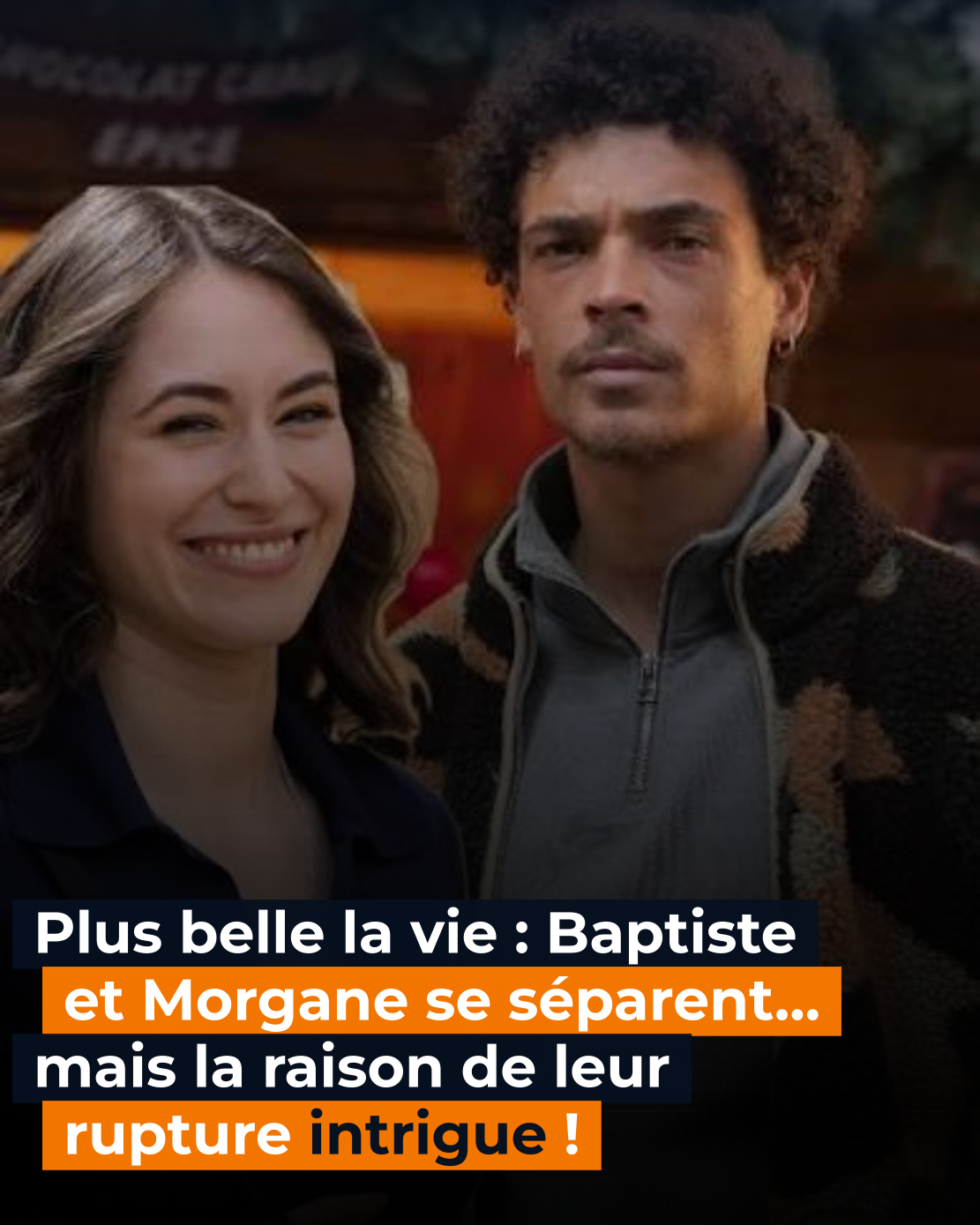 Plus belle la vie : La rupture de Baptiste et Morgane fait