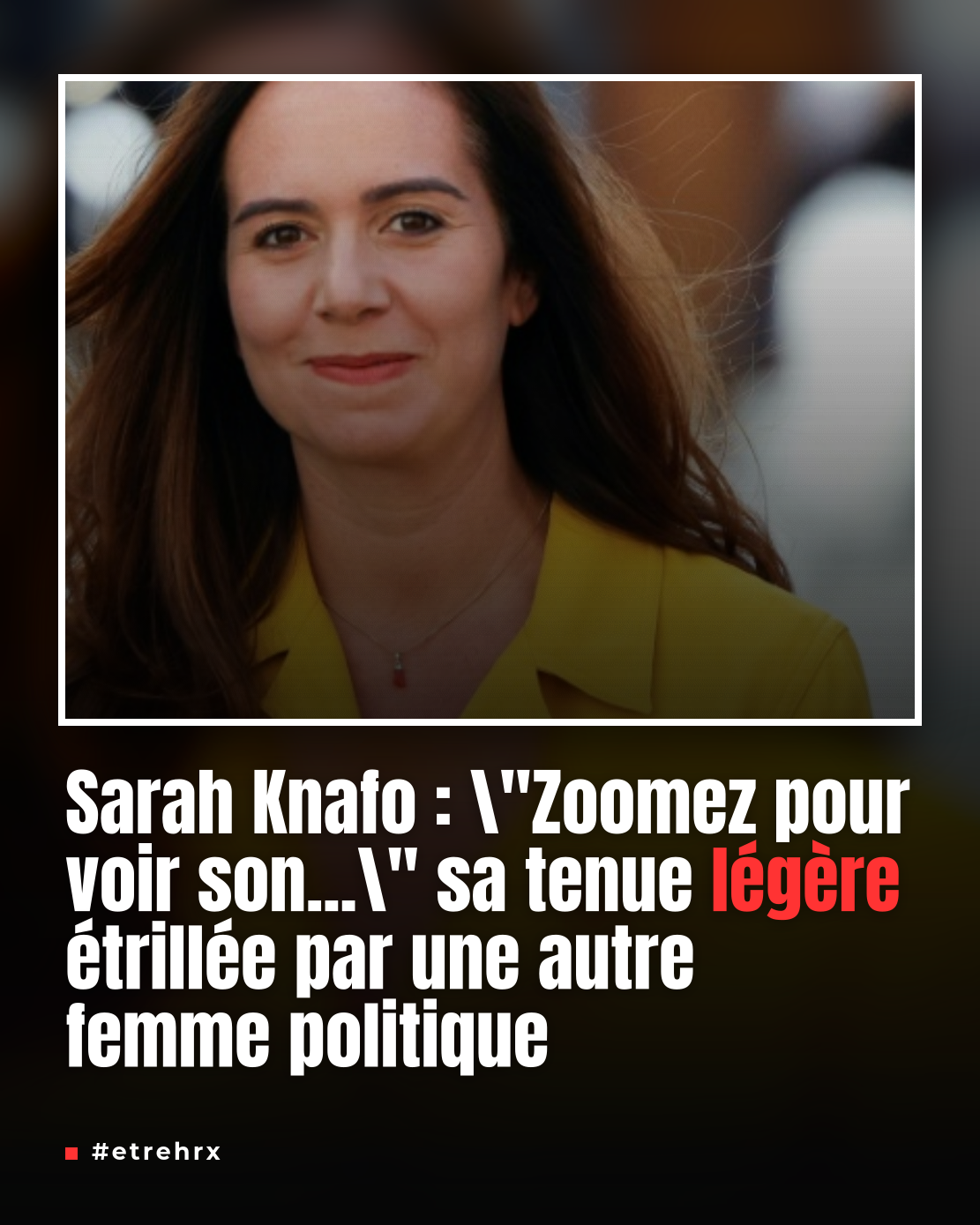 Sarah Knafo, 32 ans : sa tenue légère étrillée par une autre