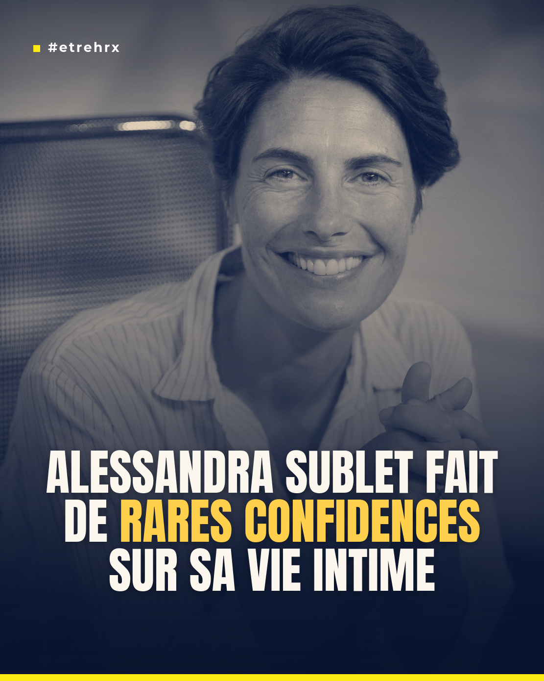 Alessandra Sublet fait de rares confidences sur sa vie intime
