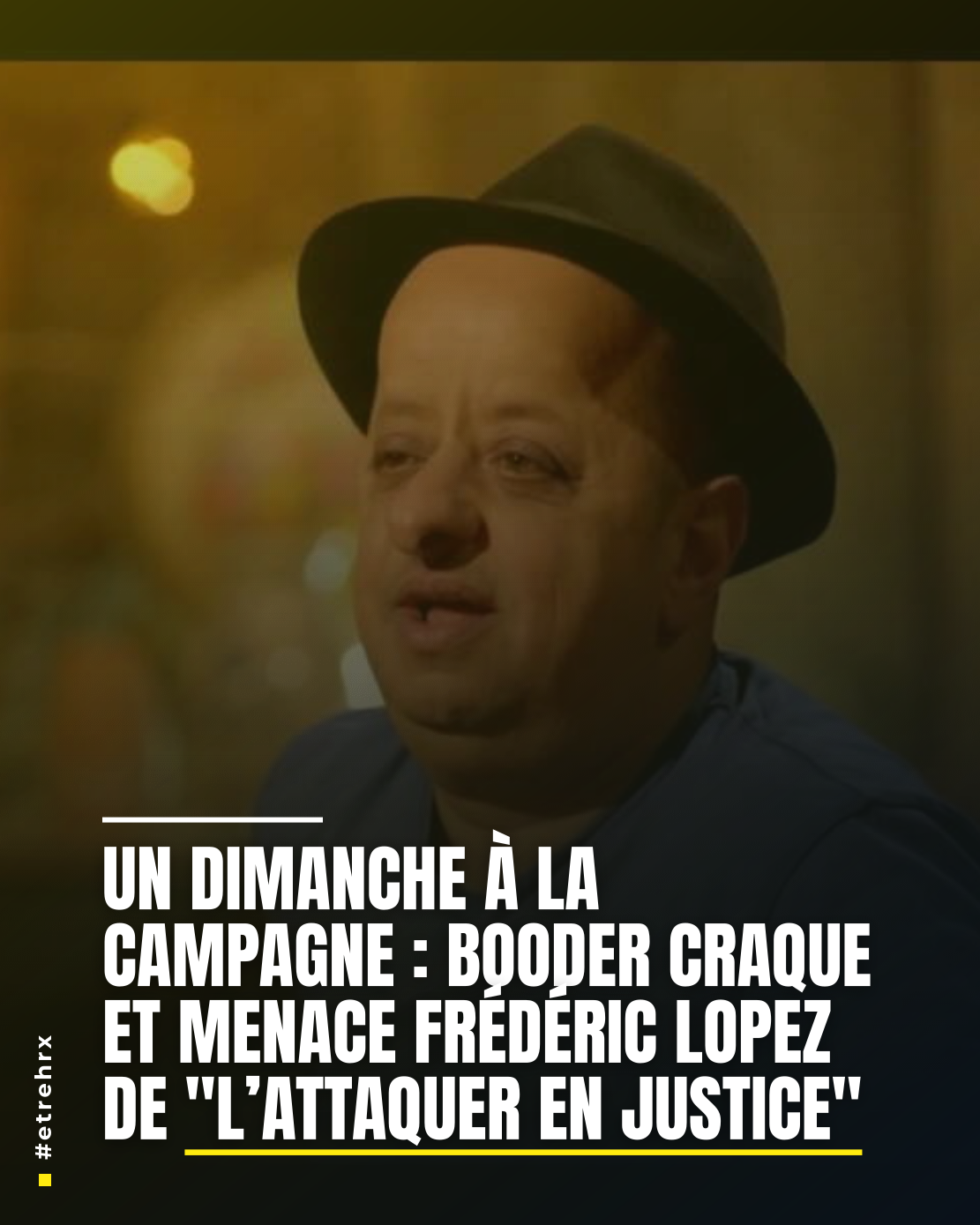Un dimanche à la campagne : Booder craque et menace Frédéric Lopez