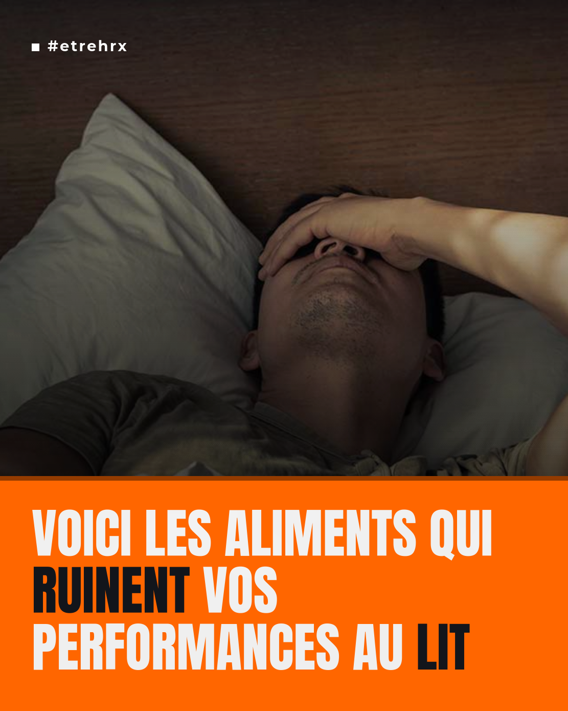 Voici les aliments qui ruinent vos performances au lit