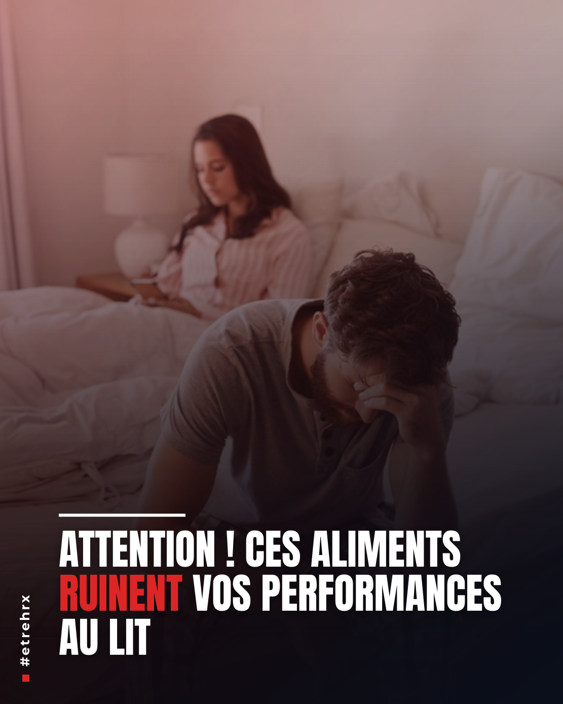 Ces aliments qui ruinent vos performances au lit