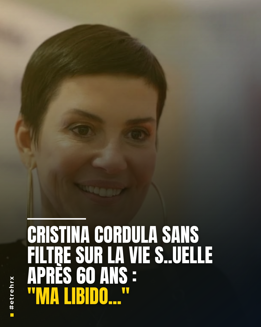 Cristina Cordula sans filtre sur sa vie intime après 60 ans