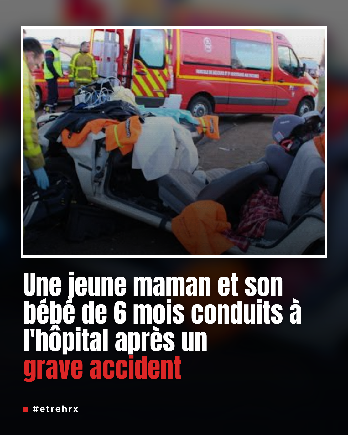 Une femme et son bébé de six mois blessés dans un accident