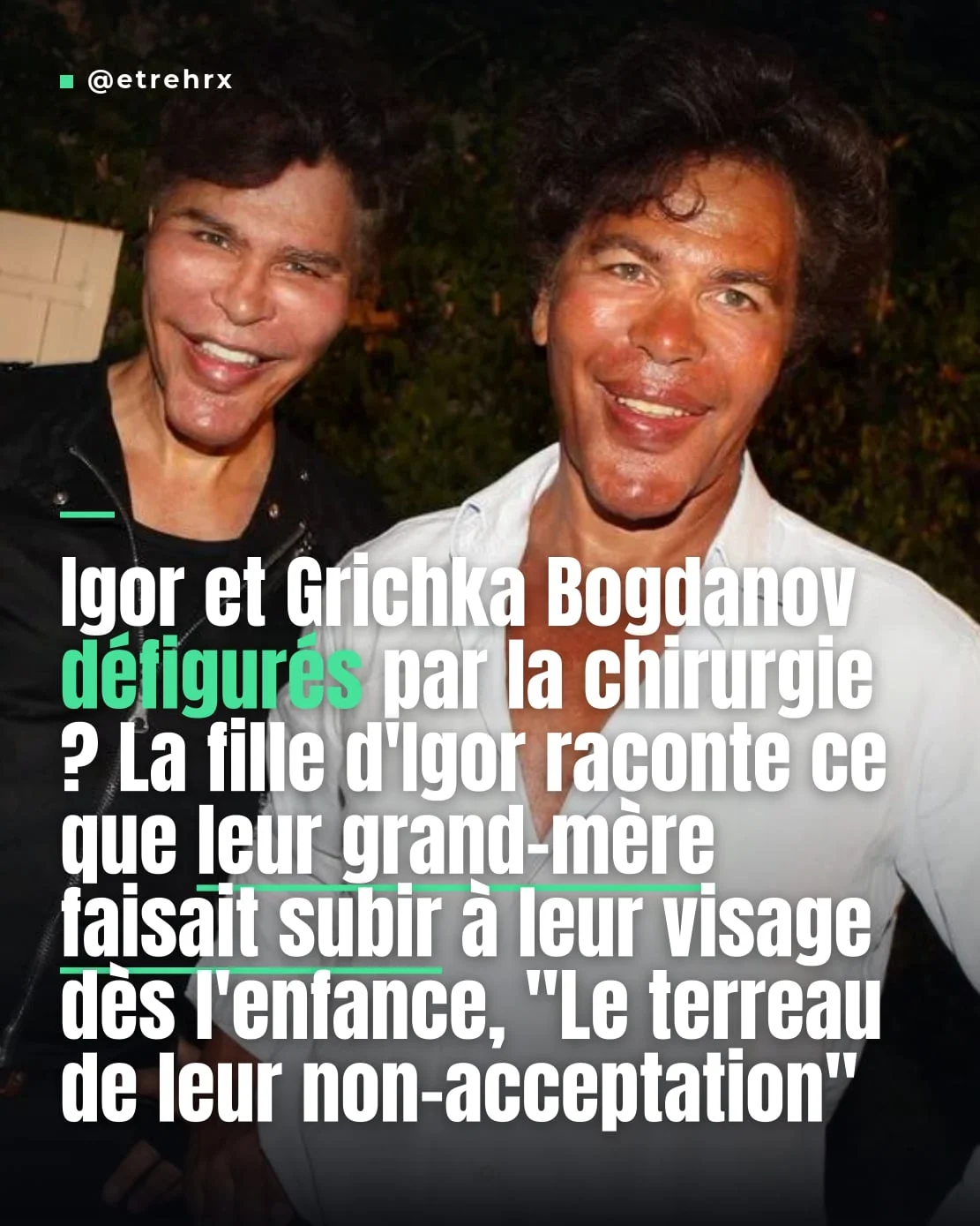Des secrets de famille : l'enfance perturbée des Bogdanov révélée.