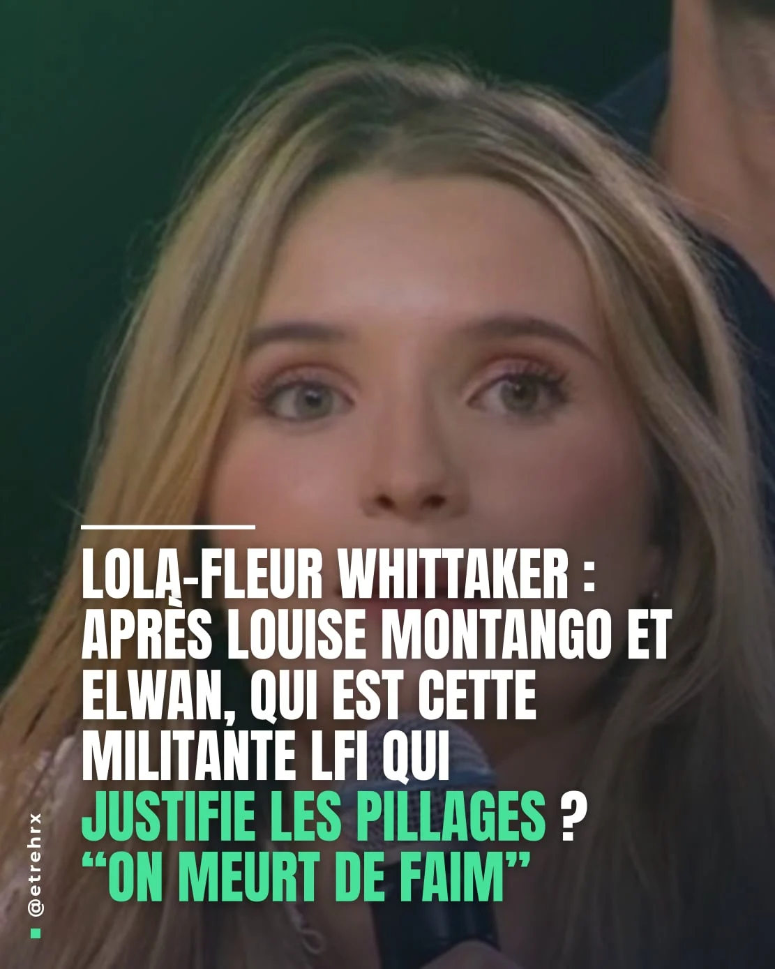 Lola-Fleur Whittaker : après Louise Montango et Elwan, qui est cette militante LFI qui justifie les pillages ? “On meurt de faim”