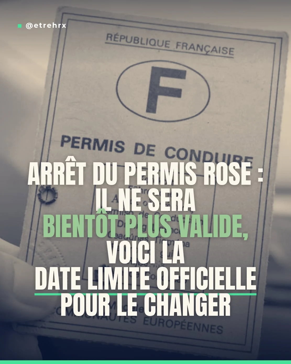 Le permis rose doit être remplacé avant une échéance officielle. La démarche se fera..